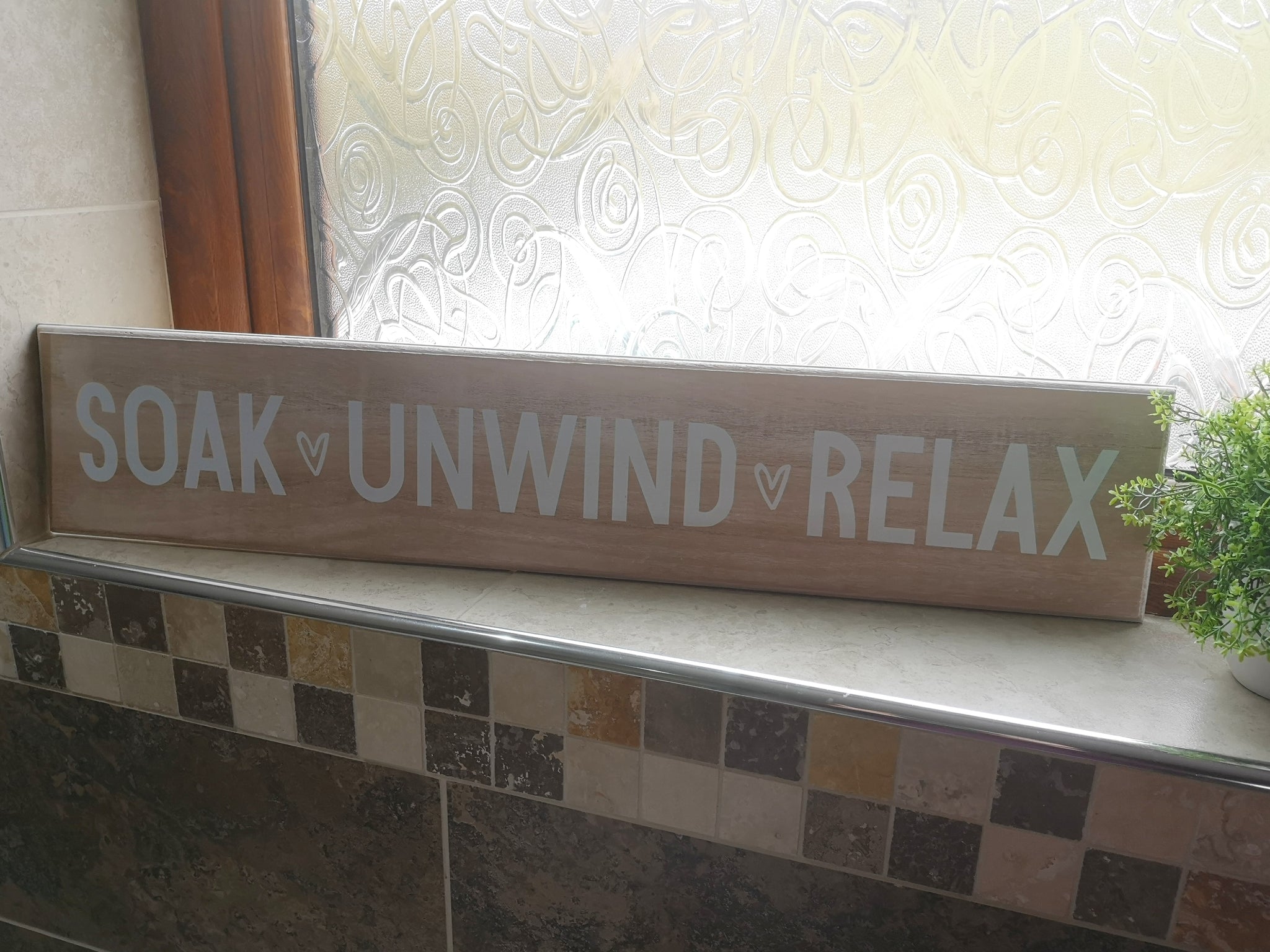 Soak Unwind Relax Bathroom Plaque