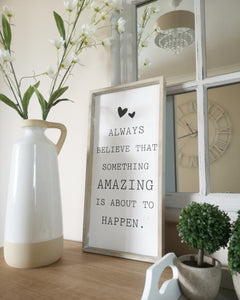 ‘Always Believe' Sign